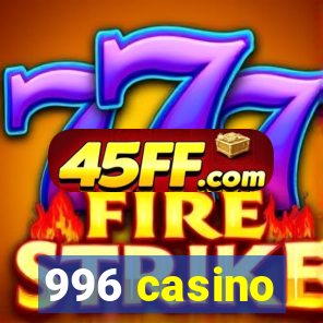 996 casino